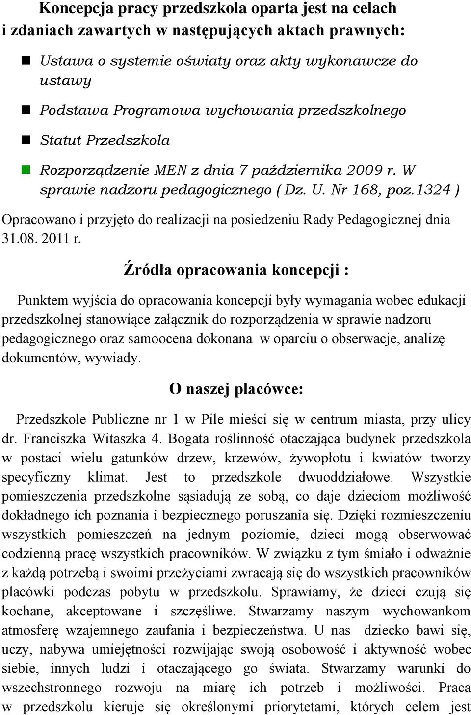 1324 ) Opracowano i przyjęto do realizacji na posiedzeniu Rady Pedagogicznej dnia 31.08. 2011 r.