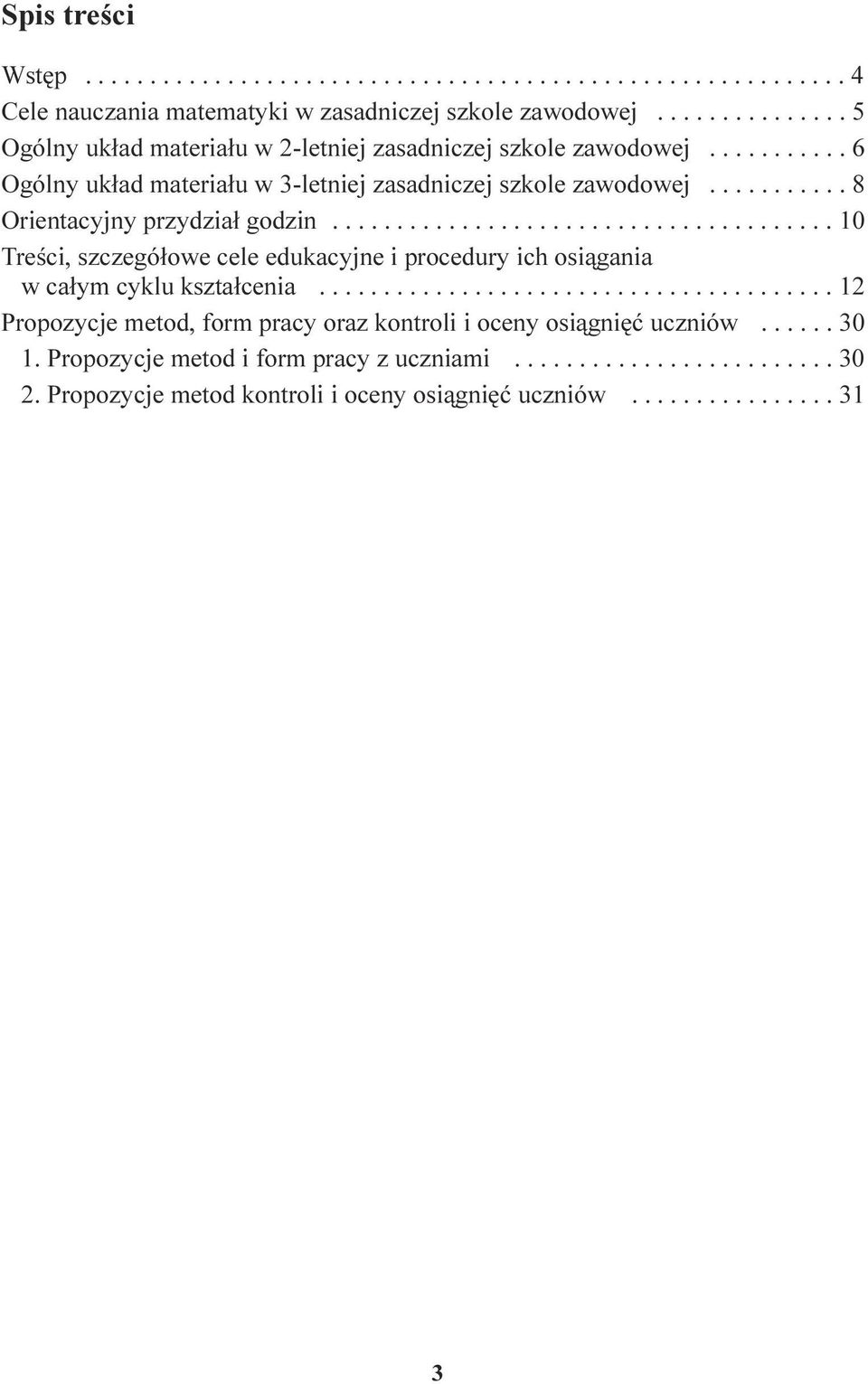 szczegó³owe cele edukacyjne i procedury ich osi¹gania w ca³ym cyklu kszta³cenia 12 Propozycje metod, form pracy oraz kontroli i