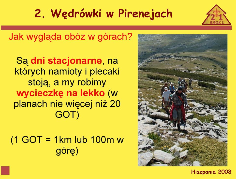 stoją, a my robimy wycieczkę na lekko (w planach