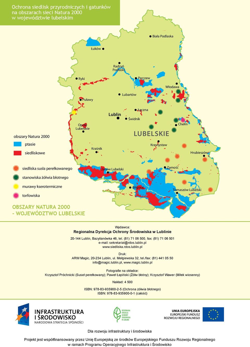 kserotermiczne torfowiska Obszary Natura 2000 - województwo LubeLskie Biłgoraj Tomaszów Lubelski ła Podlaska Wydawca: Regionalna Dyrekcja Ochrony Środowiska w Lublinie 20-144 Lublin, Bazylianówka 46,