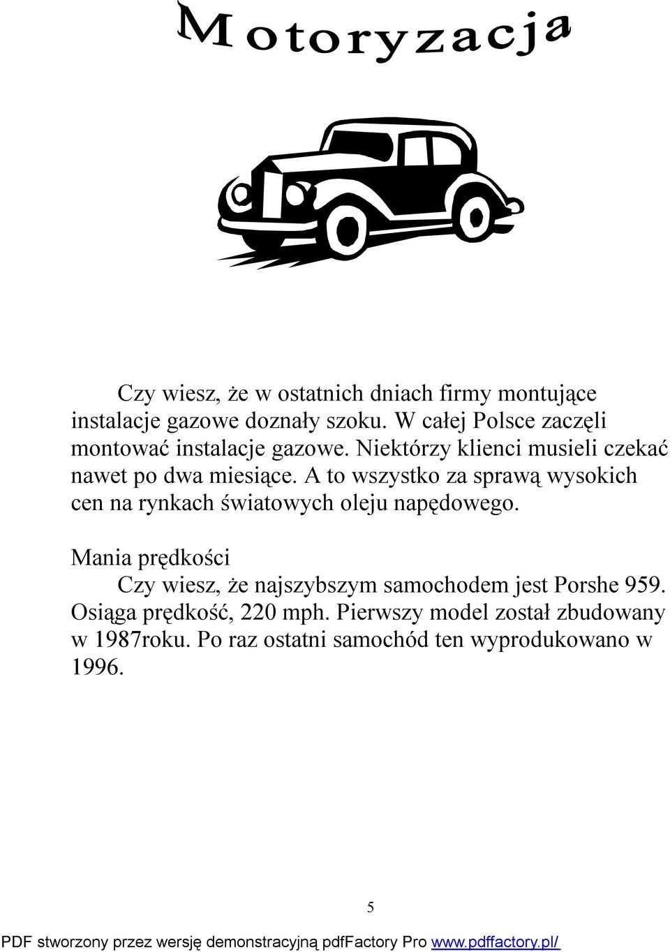 A to wszystko za sprawą wysokich cen na rynkach światowych oleju napędowego.