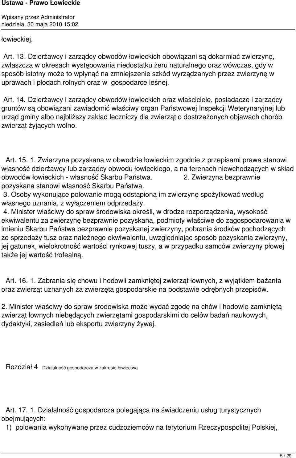 zmniejszenie szkód wyrządzanych przez zwierzynę w uprawach i płodach rolnych oraz w gospodarce leśnej. Art. 14.
