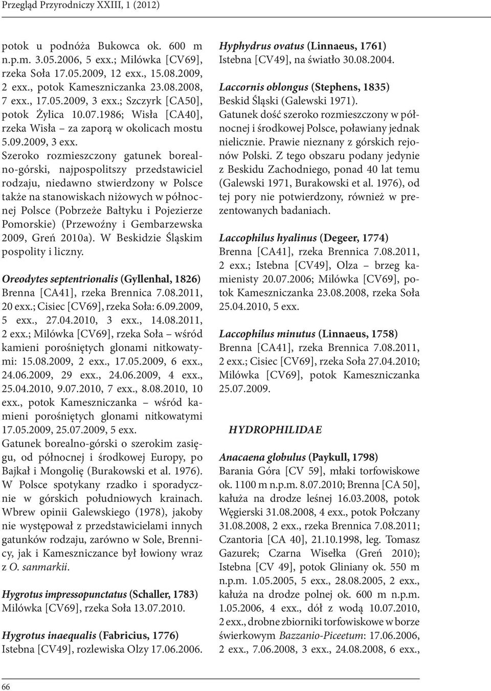 ; Szczyrk [CA50], potok Żylica 10.07.1986; Wisła [CA40], rzeka Wisła za zaporą w okolicach mostu 5.09.2009, 3 exx.
