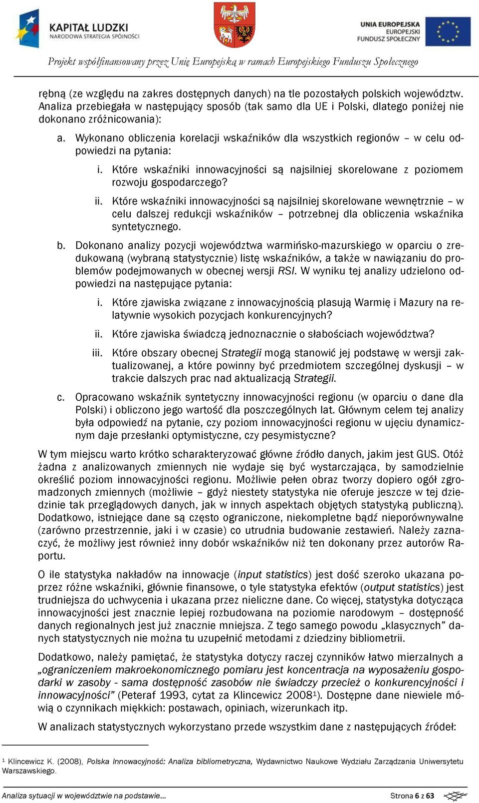 Które wskaźniki innwacyjnści są najsilniej skrelwane wewnętrznie w celu dalszej redukcji wskaźników ptrzebnej dla bl