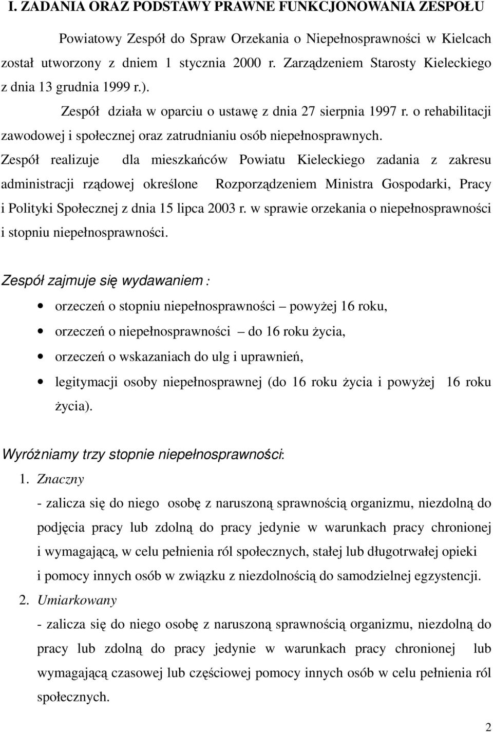 o rehabilitacji zawodowej i społecznej oraz zatrudnianiu osób niepełnosprawnych.