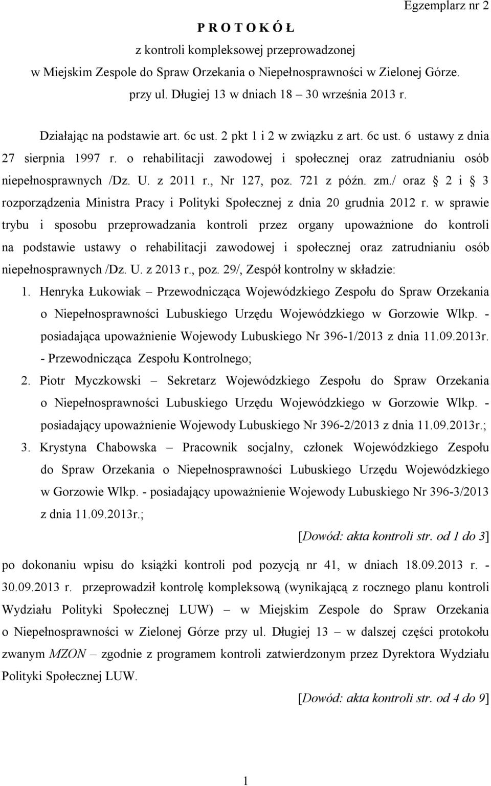 z 2011 r., Nr 127, poz. 721 z późn. zm./ oraz 2 i 3 rozporządzenia Ministra Pracy i Polityki Społecznej z dnia 20 grudnia 2012 r.