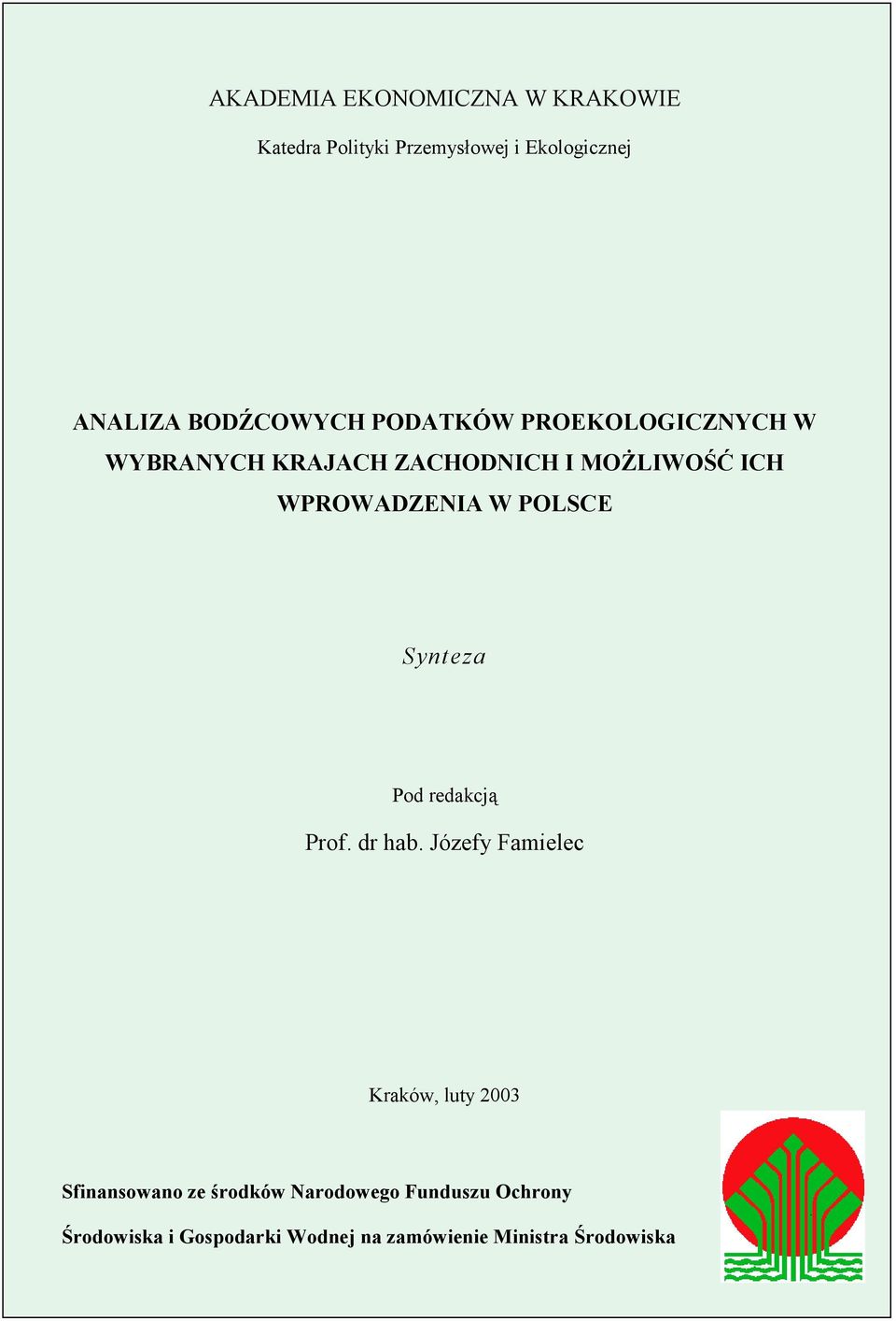 WPROWADZENIA W POLSCE Synteza Pod redakcją Prof. dr hab.