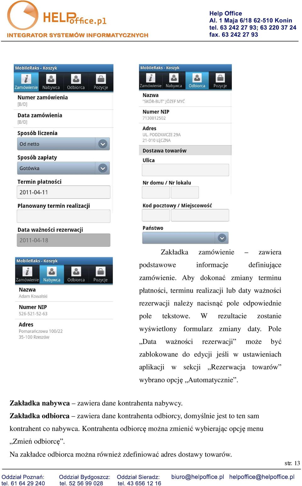 W rezultacie zostanie wyświetlony formularz zmiany daty.