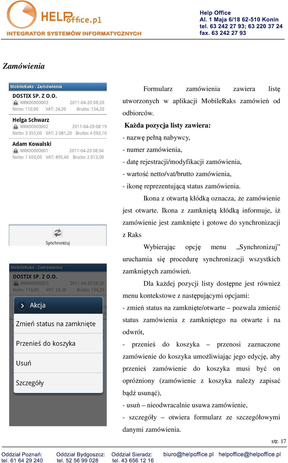 Ikona z otwartą kłódką oznacza, że zamówienie jest otwarte.