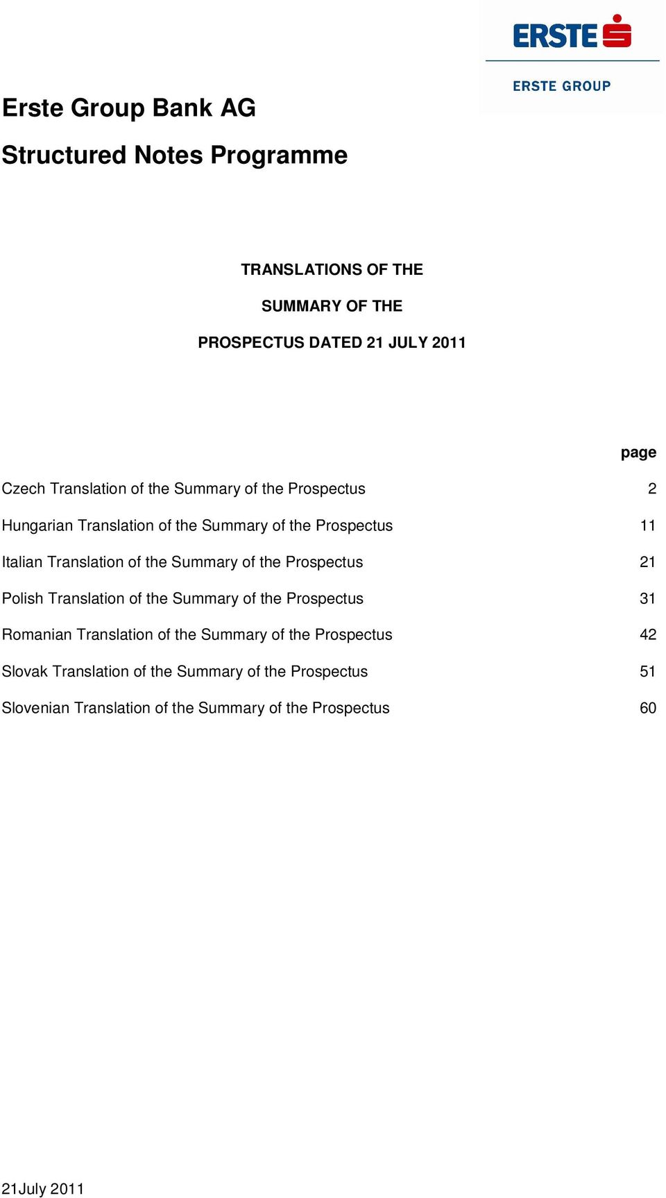 the Summary of the Prospectus 21 Polish Translation of the Summary of the Prospectus 31 Romanian Translation of the Summary of