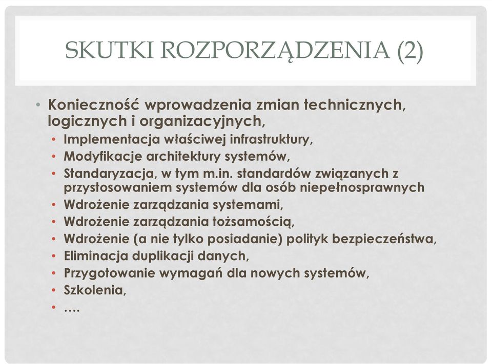 rastruktury, Modyfikacje architektury systemów, Standaryzacja, w tym m.in.