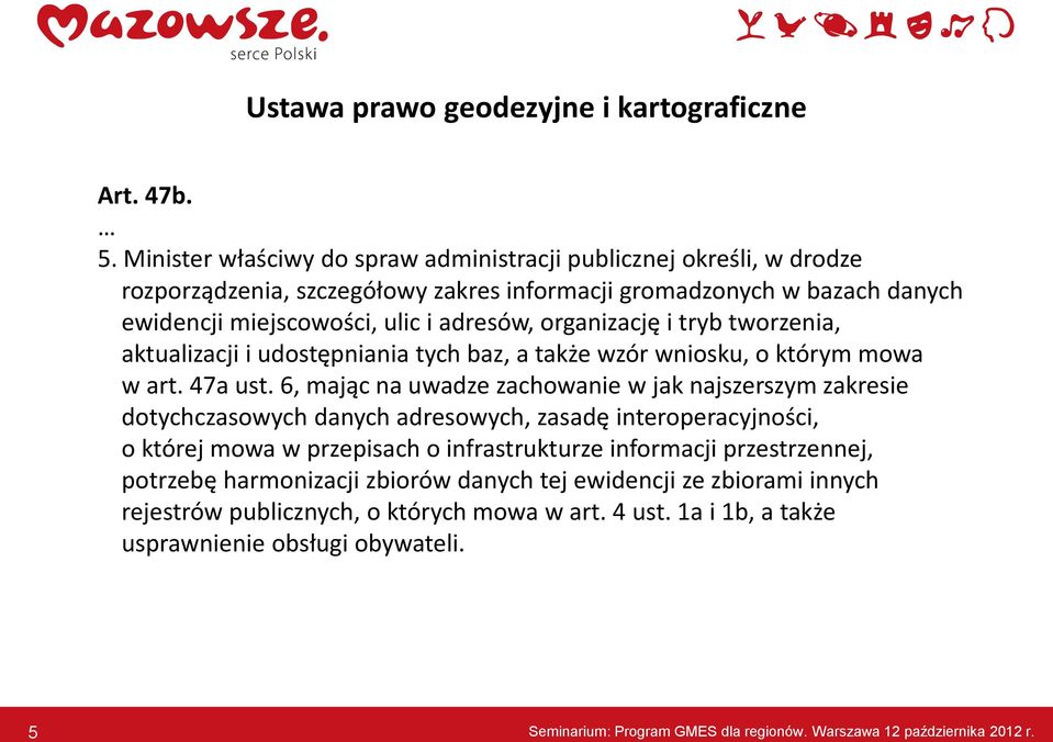 tryb tworzenia, aktualizacji i udostępniania tych baz, a także wzór wniosku, o którym mowa w art. 47a ust.