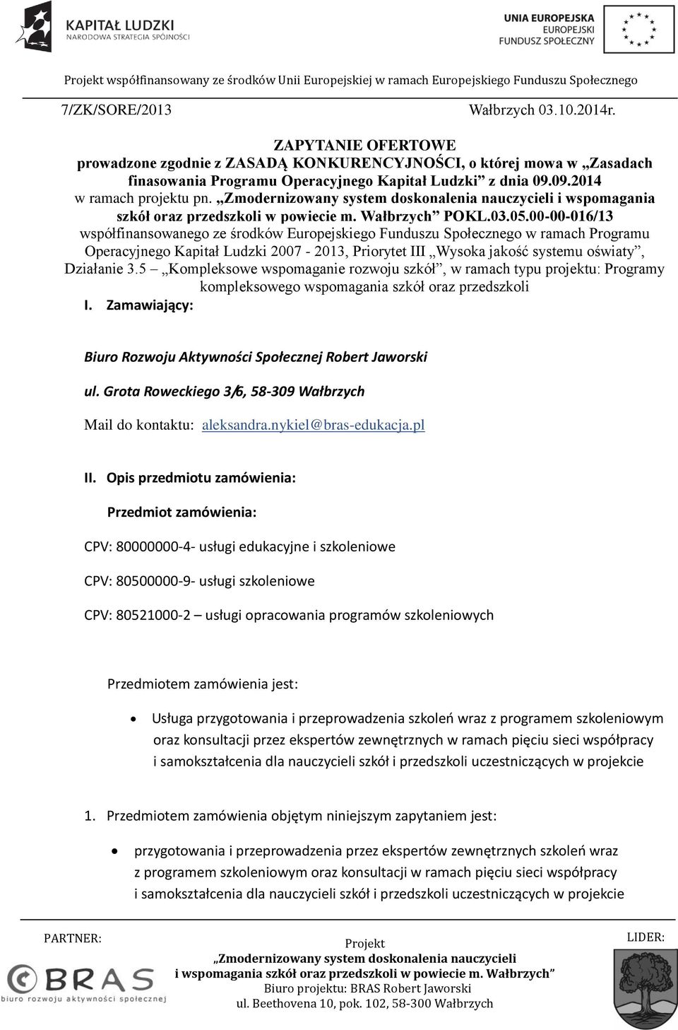 i wspomagania szkół oraz przedszkoli w powiecie m. Wałbrzych POKL.03.05.