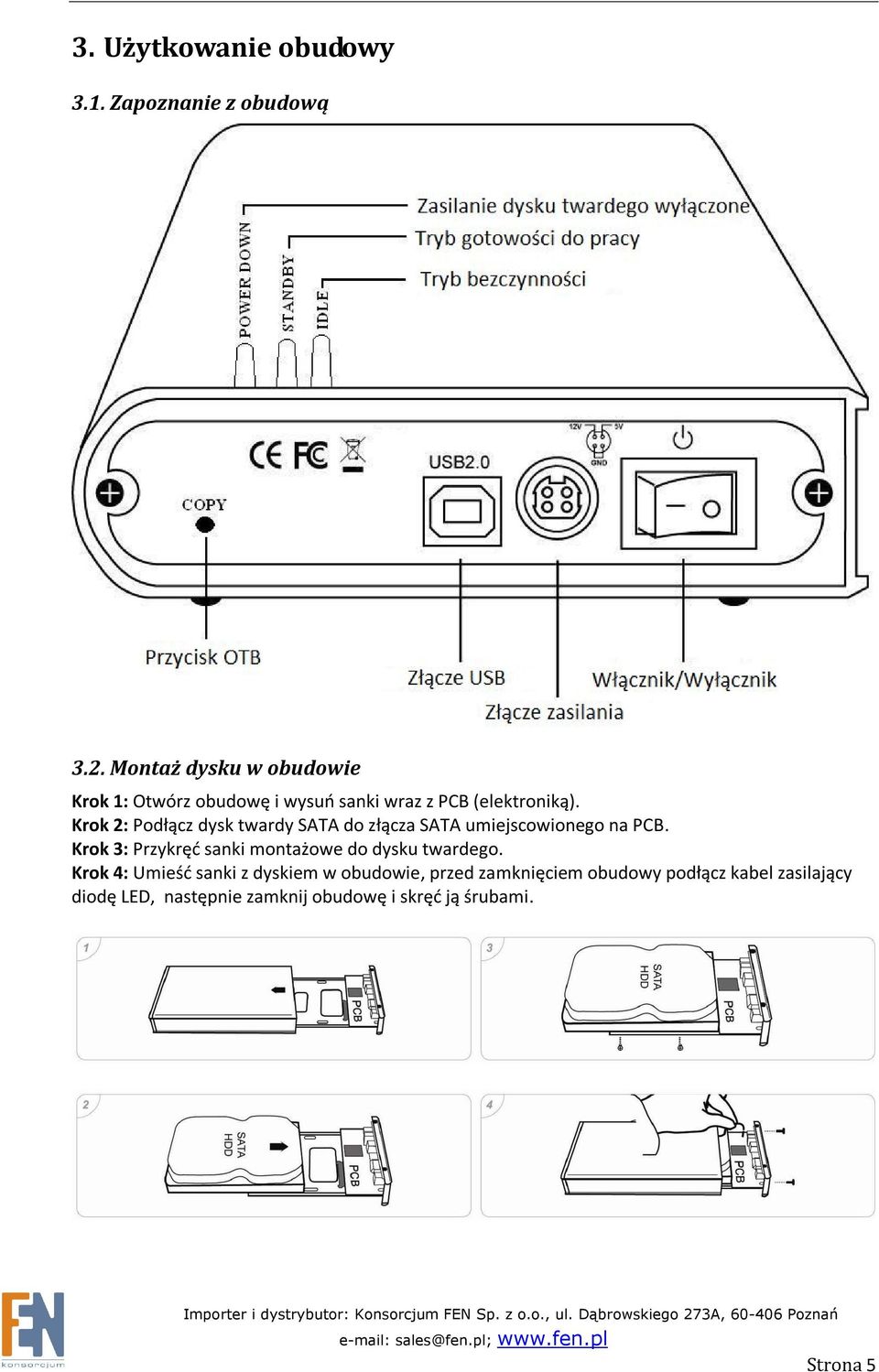 Krok 2: Podłącz dysk twardy SATA do złącza SATA umiejscowionego na PCB.