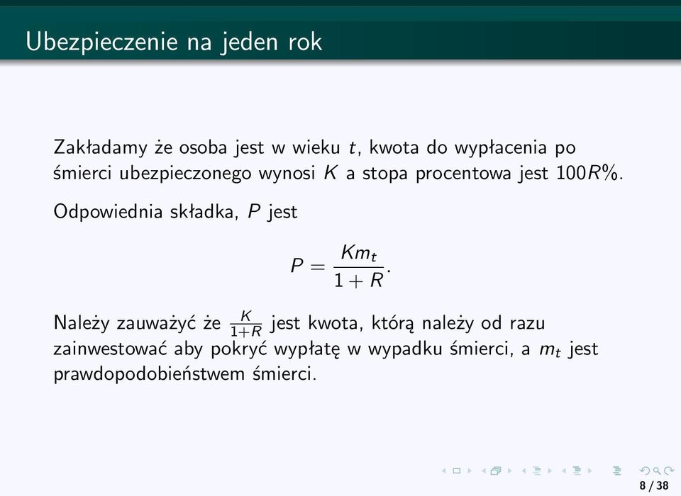 Odpowiednia składka, P jest K P = Km t 1 + R.