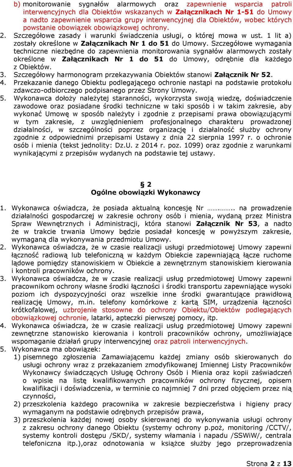 1 lit a) zostały określone w Załącznikach Nr 1 do 51 do Umowy.