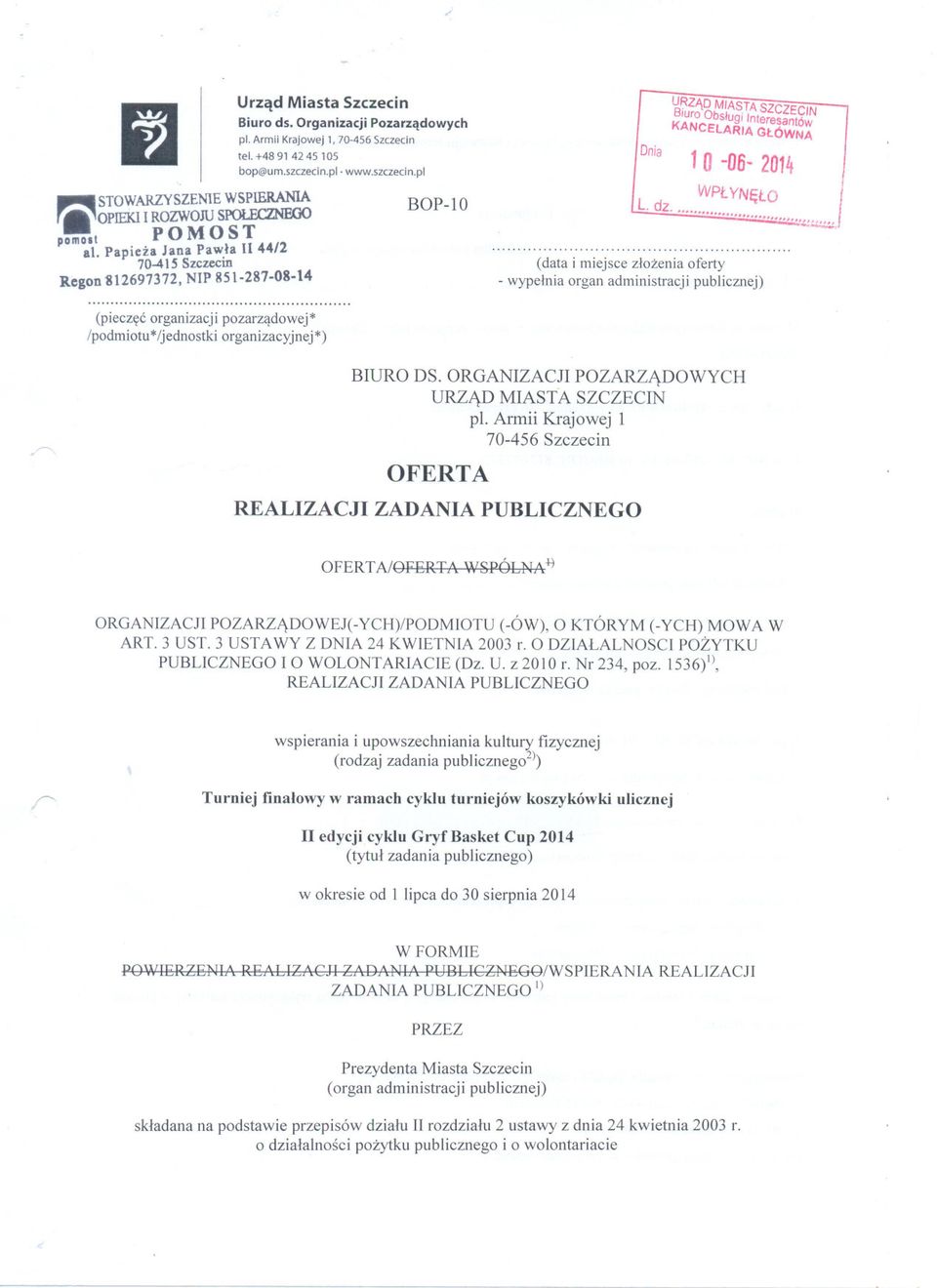 pl BOP-IO URZADMIASTASZCZECIN Biuro Obslugi Interesantów KANCELARIA GLÓWNA Dnia 1O-06-2014 I L dz. ~~~:.~~:~.., "...I - -,,~,.