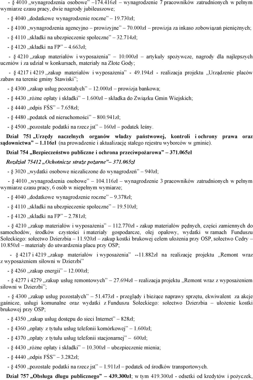 663zł; - 4210 zakup materiałów i wyposażenia 10.