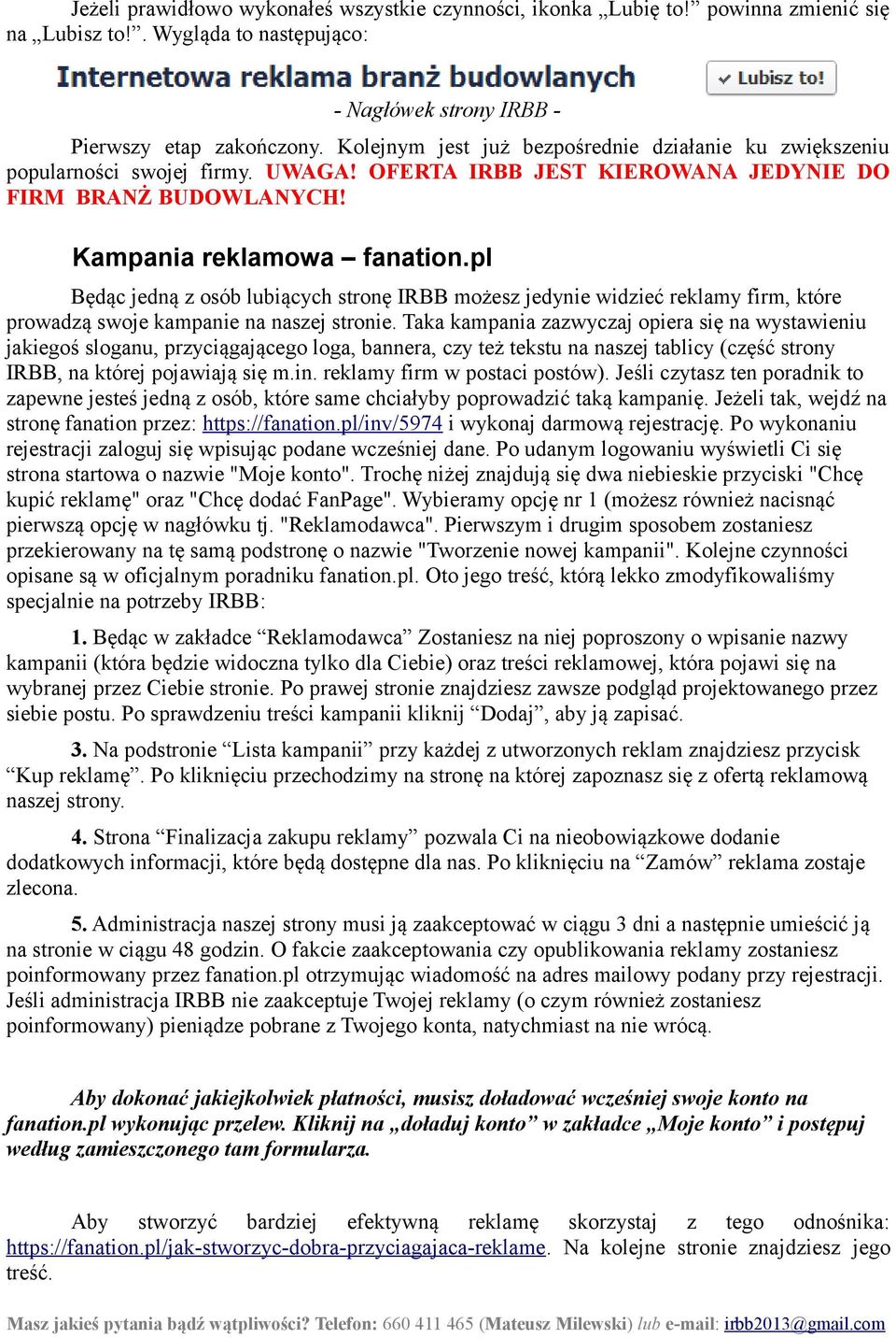 pl Będąc jedną z osób lubiących stronę IRBB możesz jedynie widzieć reklamy firm, które prowadzą swoje kampanie na naszej stronie.