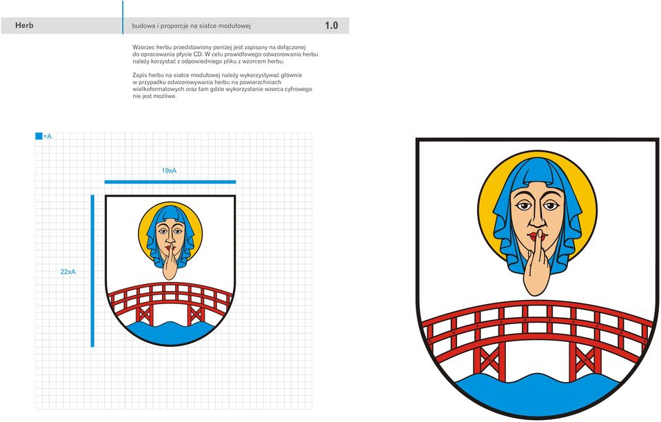 W celu prawid³owego odwzorowania herbu nale y korzystaæ z odpowiedniego pliku z wzorcem herbu.