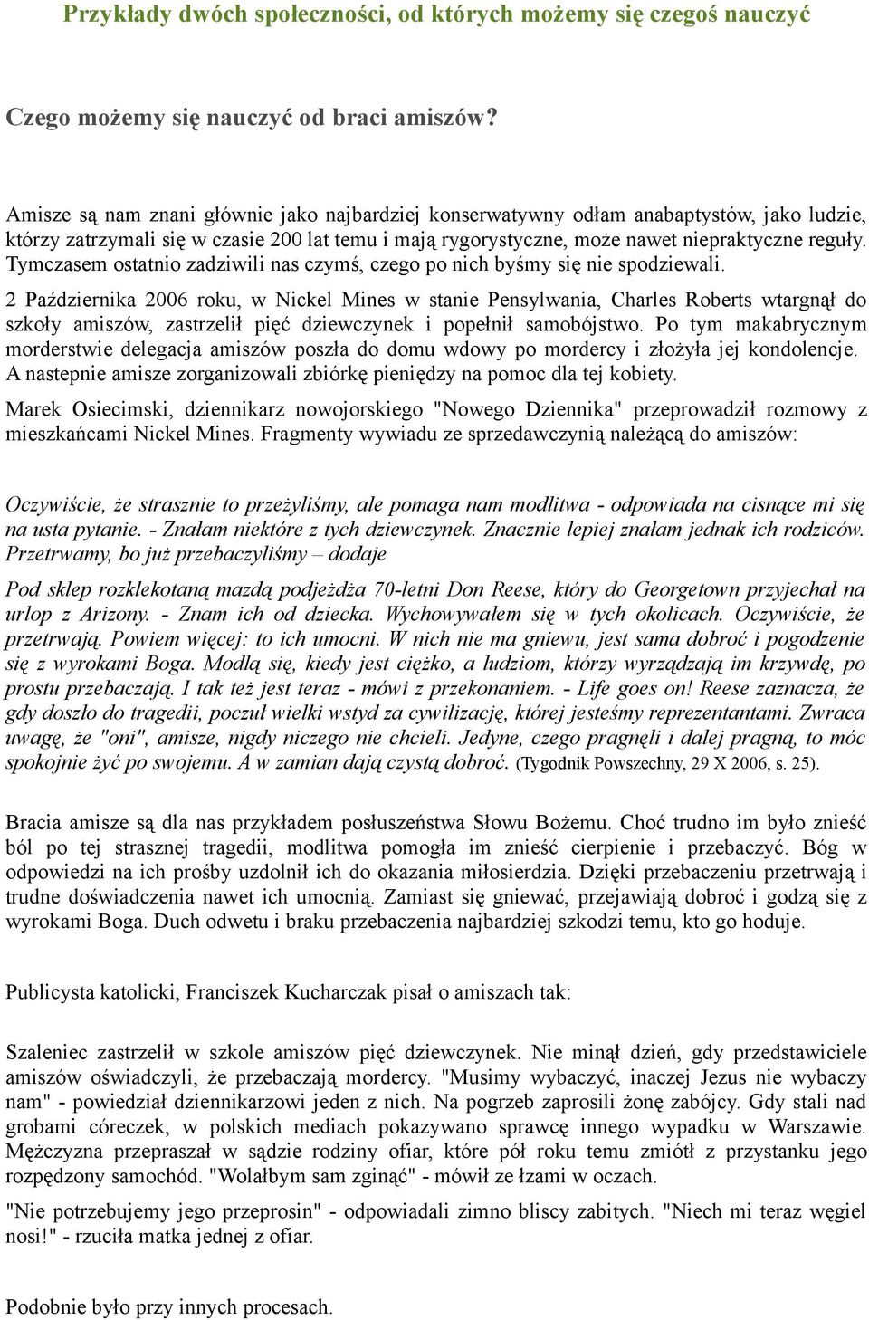 Tymczasem ostatnio zadziwili nas czymś, czego po nich byśmy się nie spodziewali.