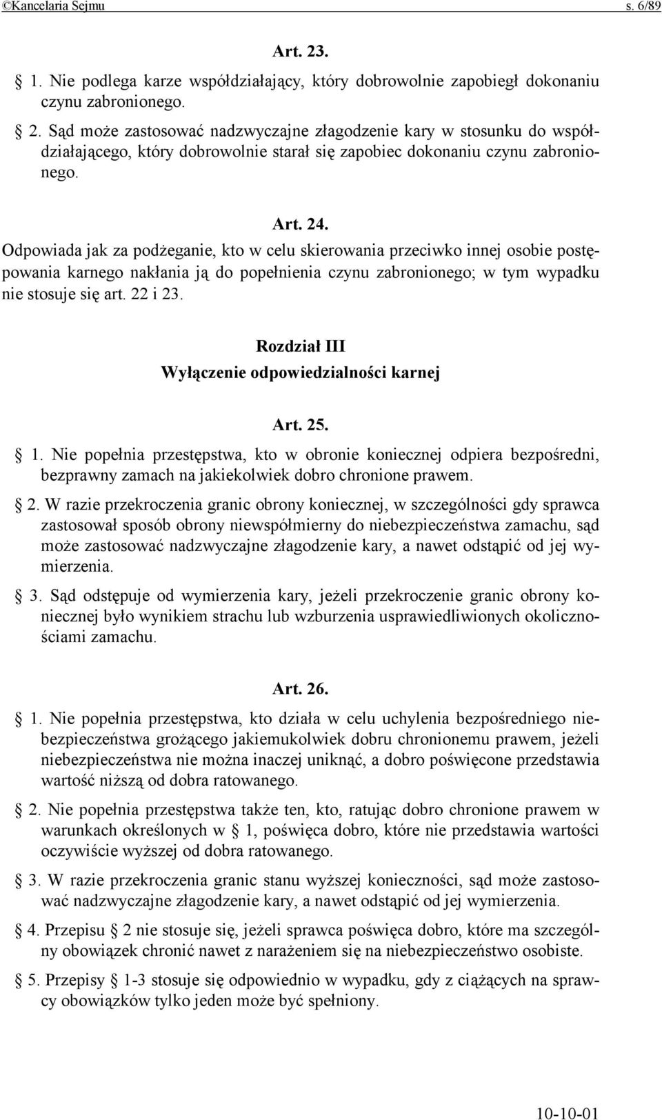 Rozdział III Wyłączenie odpowiedzialności karnej Art. 25