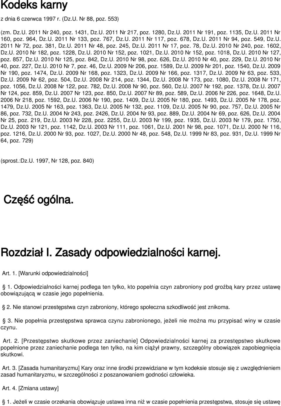 1228, Dz.U. 2010 Nr 152, poz. 1021, Dz.U. 2010 Nr 152, poz. 1018, Dz.U. 2010 Nr 127, poz. 857, Dz.U. 2010 Nr 125, poz. 842, Dz.U. 2010 Nr 98, poz. 626, Dz.U. 2010 Nr 40, poz. 229, Dz.U. 2010 Nr 40, poz. 227, Dz.