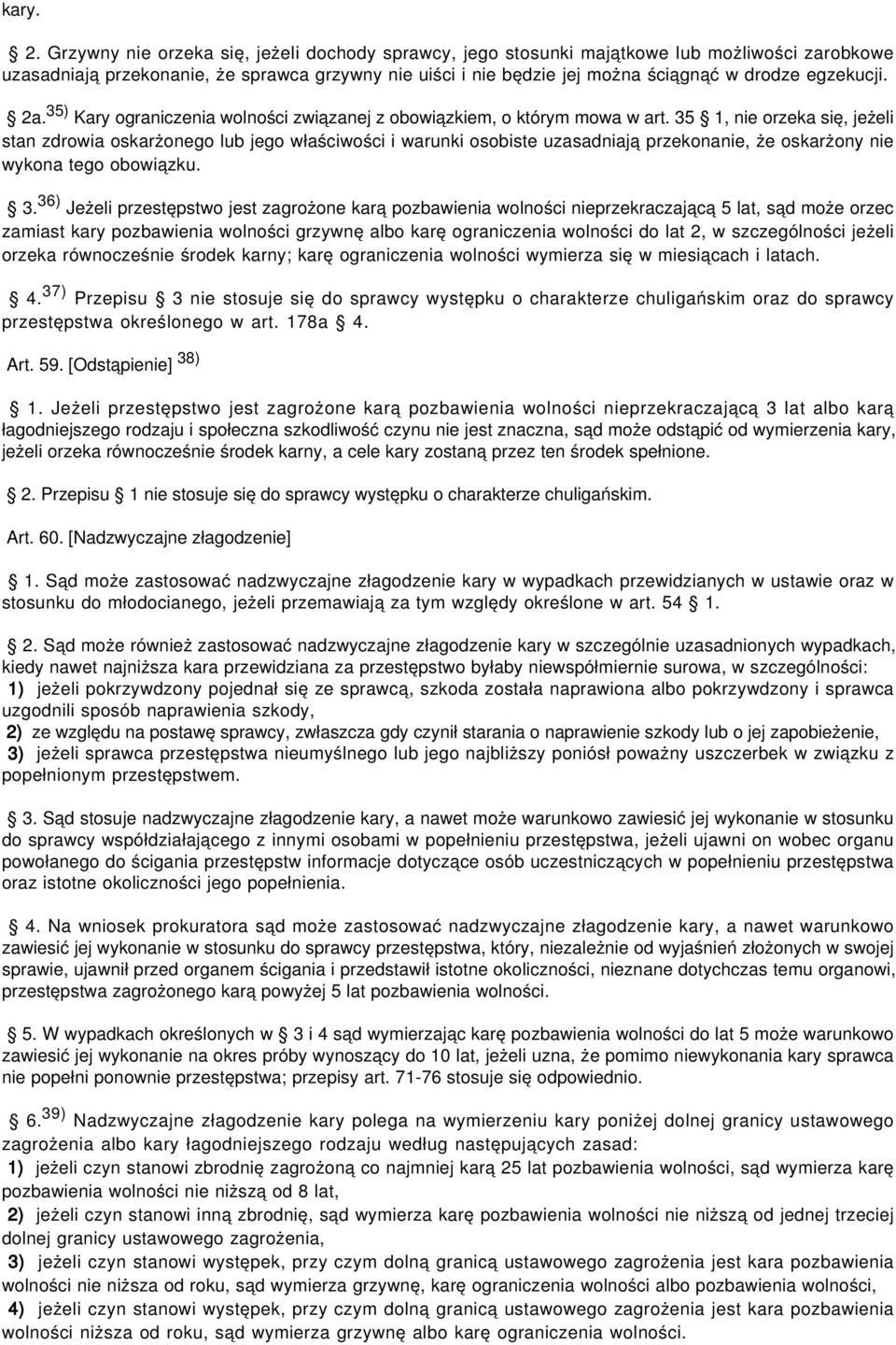 egzekucji. 2a. 35) Kary ograniczenia wolności związanej z obowiązkiem, o którym mowa w art.