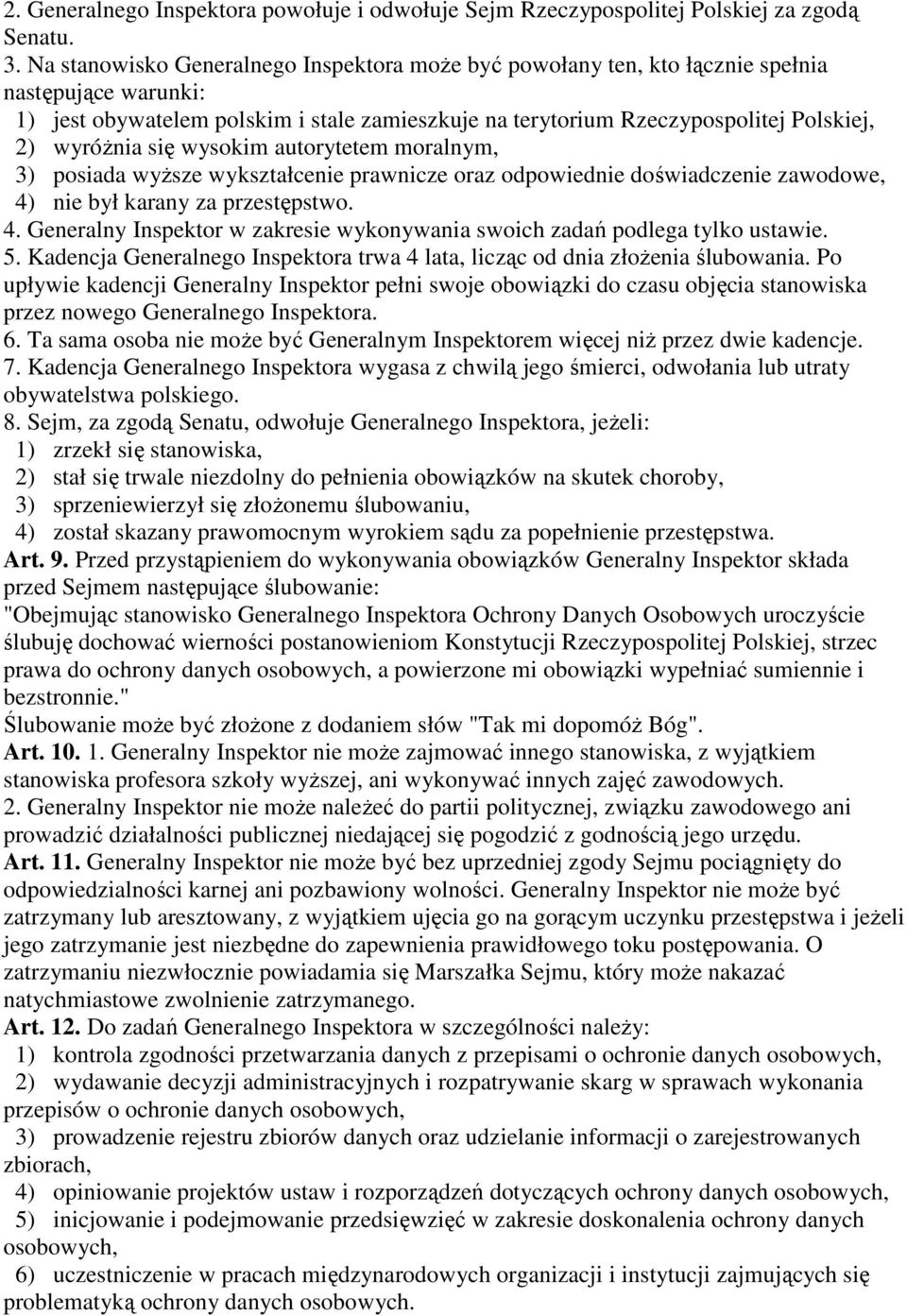 wyróŝnia się wysokim autorytetem moralnym, 3) posiada wyŝsze wykształcenie prawnicze oraz odpowiednie doświadczenie zawodowe, 4)