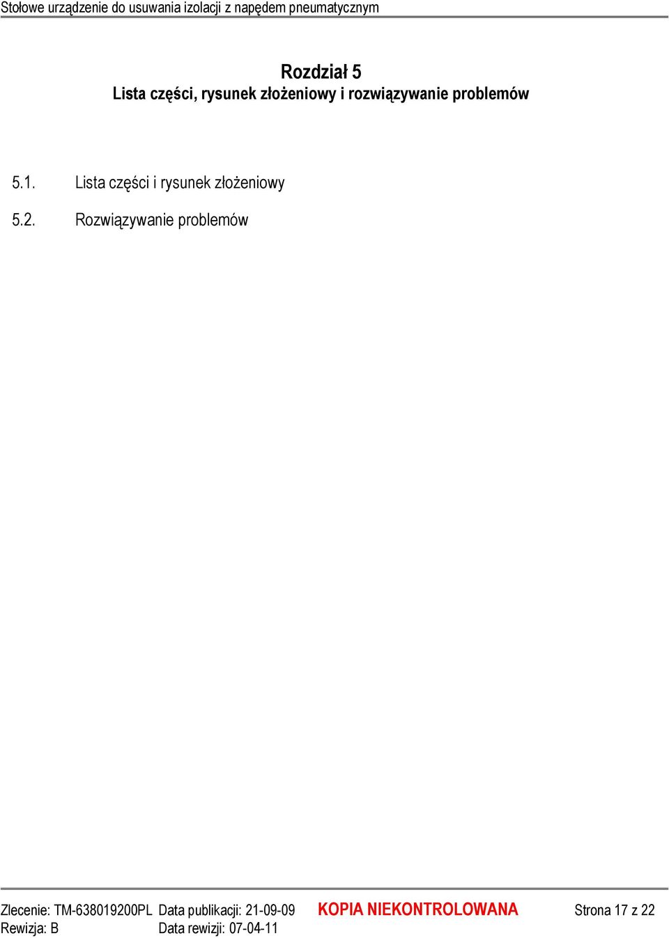 Lista części i rysunek złoŝeniowy 5.2.
