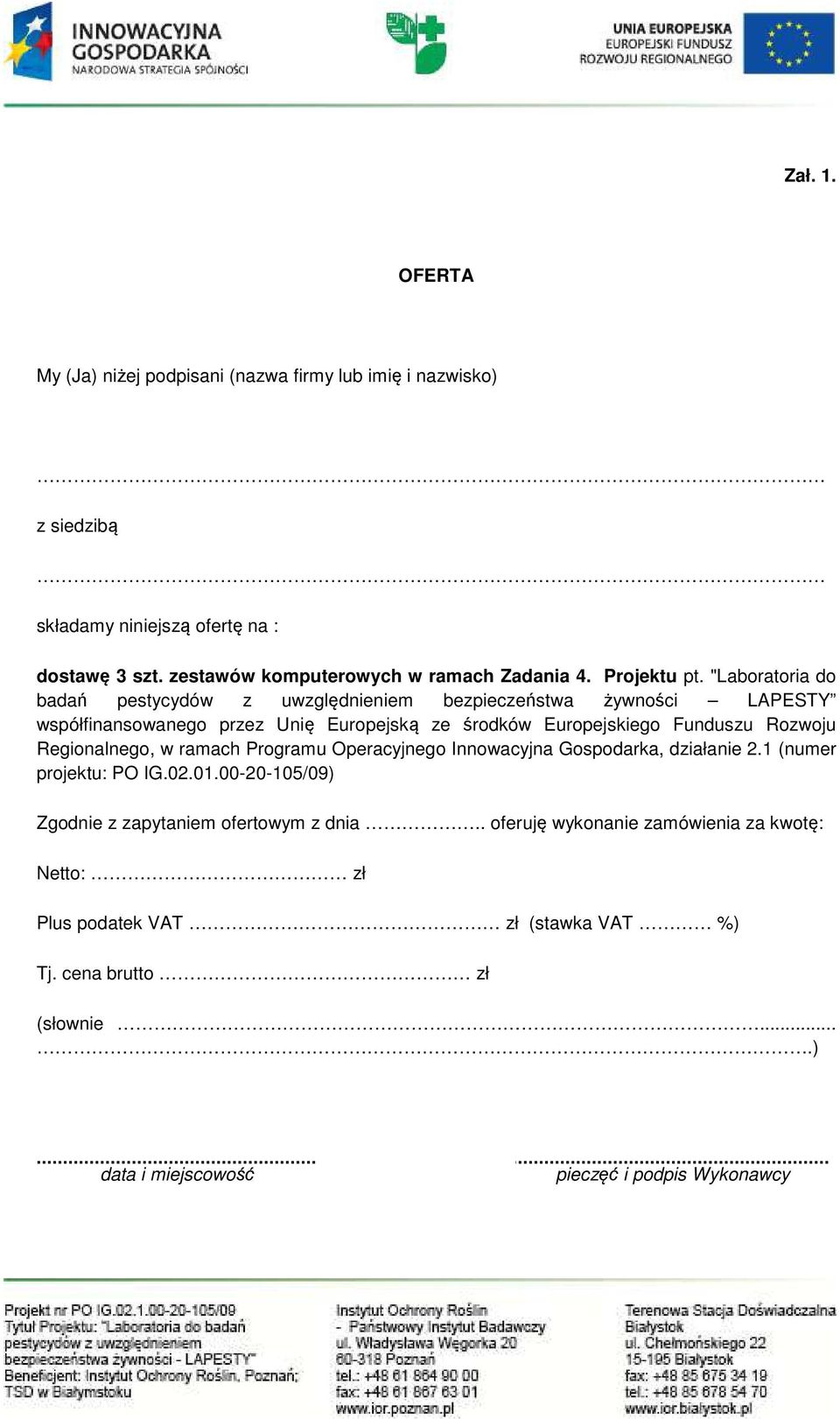 "Laboratoria do badań pestycydów z uwzględnieniem bezpieczeństwa żywności LAPESTY współfinansowanego przez Unię Europejską ze środków Europejskiego Funduszu Rozwoju