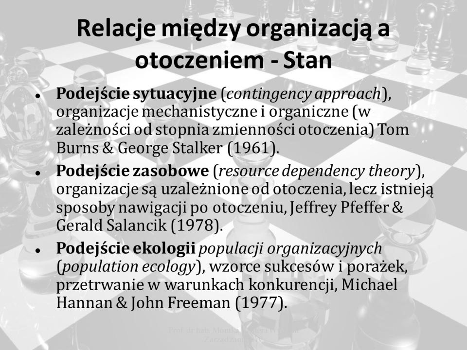 Podejście zasobowe (resource dependency theory), organizacje są uzależnione od otoczenia, lecz istnieją sposoby nawigacji po otoczeniu, Jeffrey