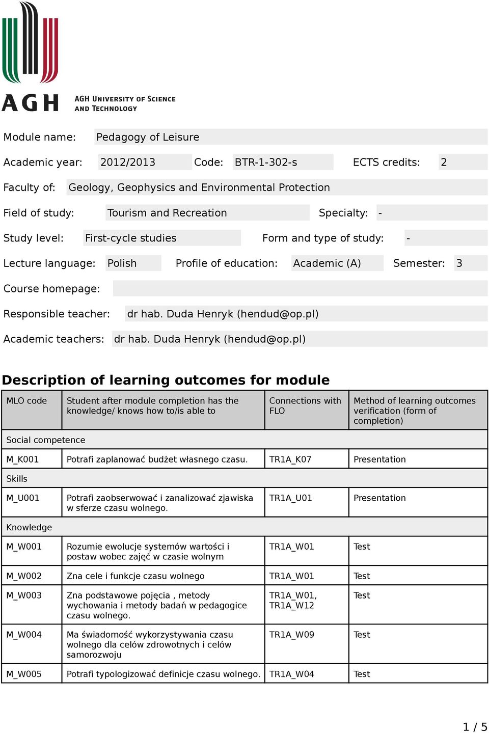 teachers: dr hab. Duda Henryk (hendud@op.
