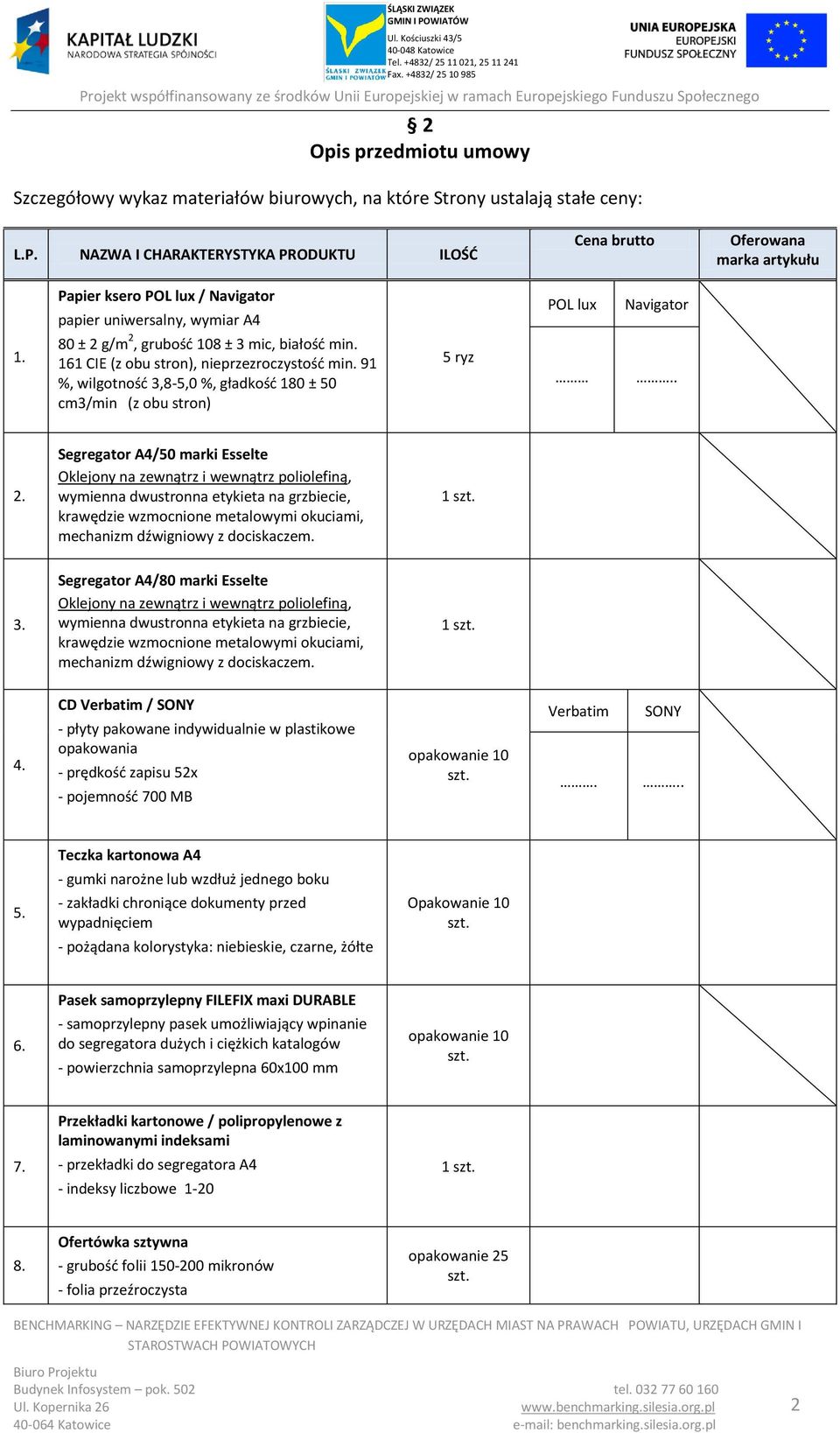 91 %, wilgotność 3,8-5,0 %, gładkość 180 ± 50 cm3/min (z obu stron) 5 ryz POL lux Navigator.. 2.