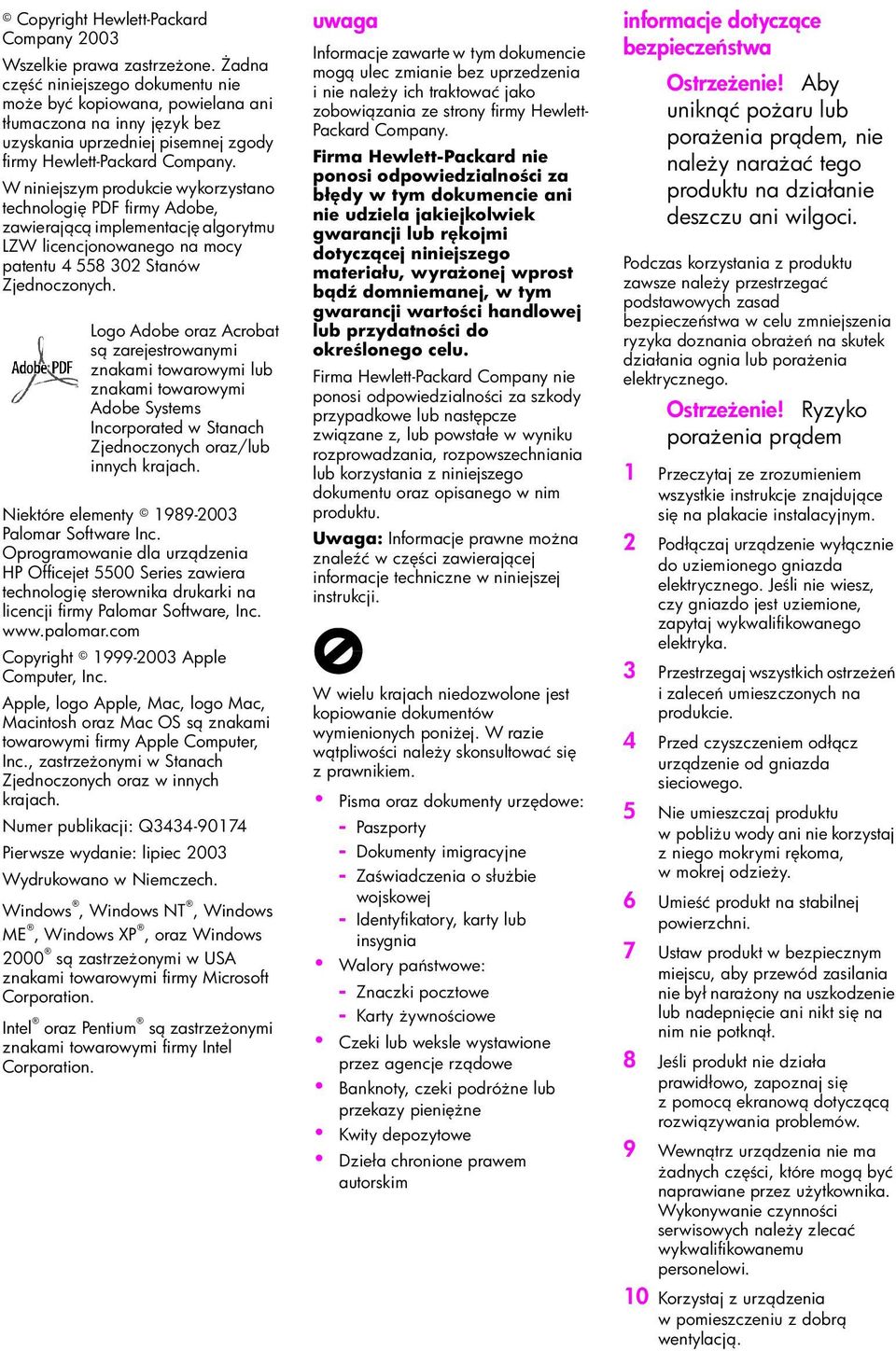 W niniejszym produkcie wykorzystano technologi PDF firmy Adobe, zawieraj c implementacj algorytmu LZW licencjonowanego na mocy patentu 4 558 302 Stanów Zjednoczonych.