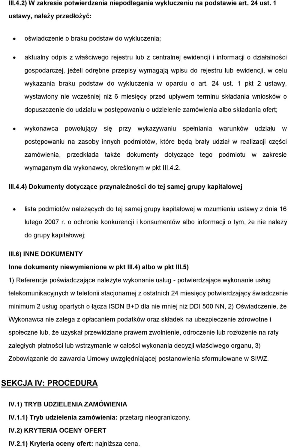 przepisy wymagają wpisu do rejestru lub ewidencji, w celu wykazania braku podstaw do wykluczenia w oparciu o art. 24 ust.