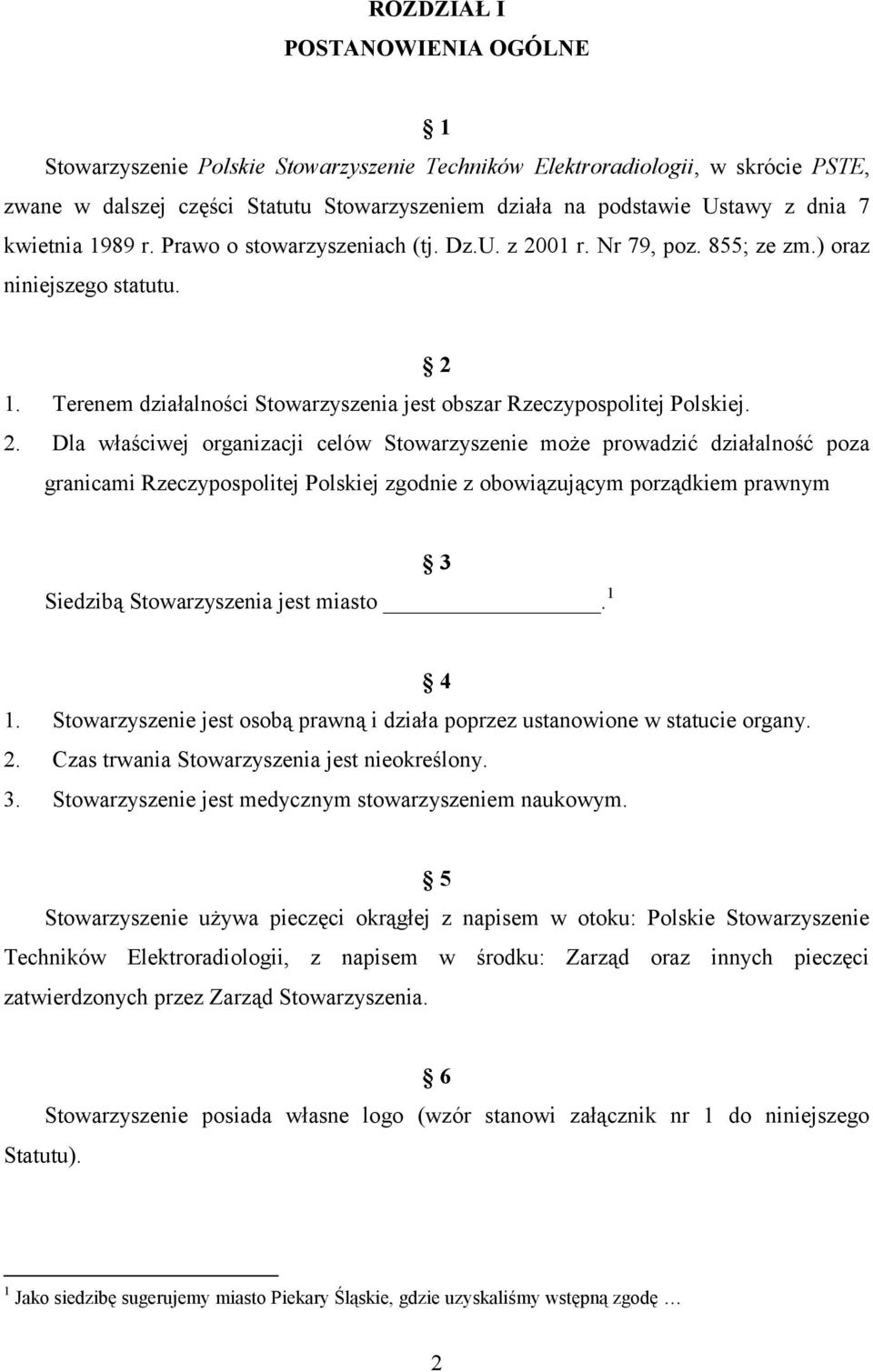 01 r. Nr 79, poz. 855; ze zm.) oraz niniejszego statutu. 2 