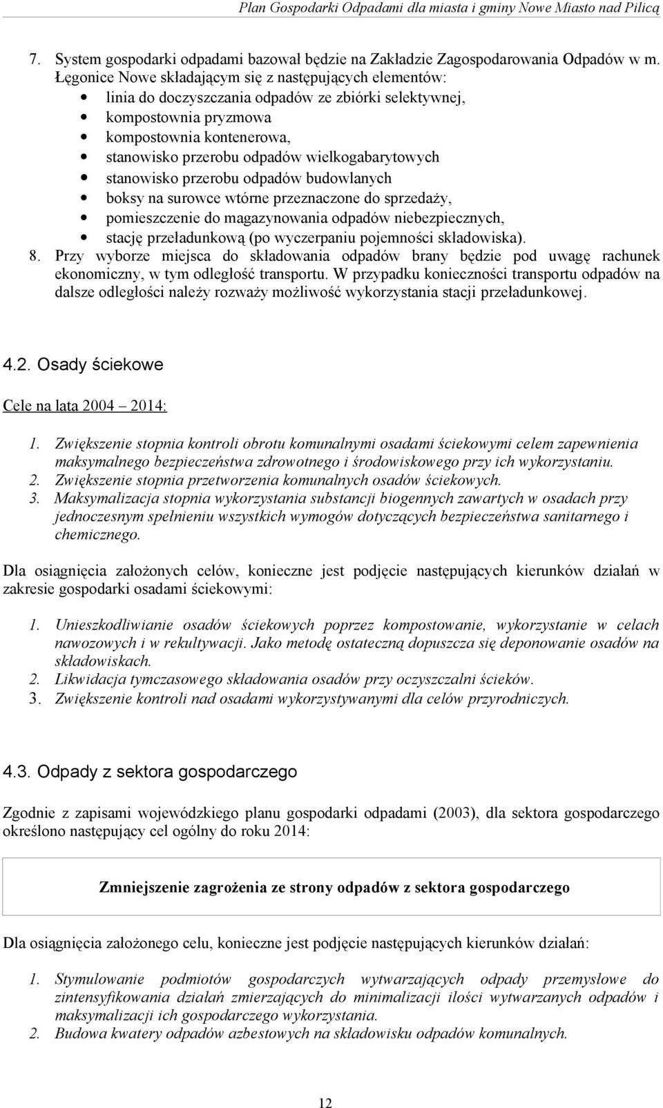 wielkogabarytowych stanowisko przerobu odpadów budowlanych boksy na surowce wtórne przeznaczone do sprzedaży, pomieszczenie do magazynowania odpadów niebezpiecznych, stację przeładunkową (po