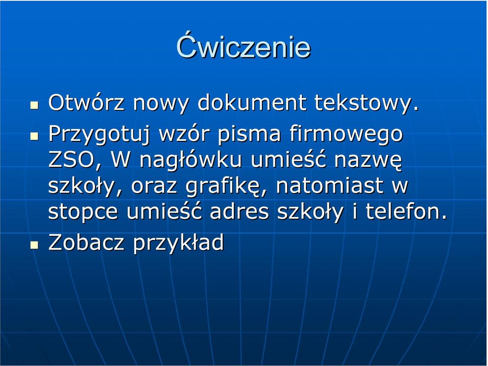 umieść nazwę szkoły, oraz grafikę,, natomiast w