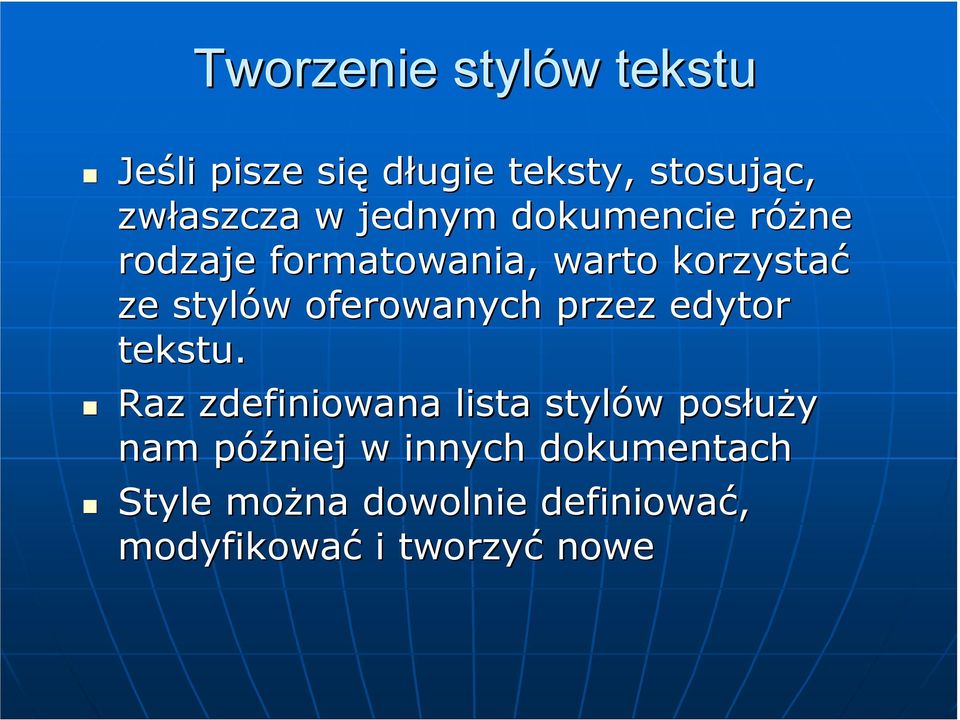 oferowanych przez edytor tekstu.