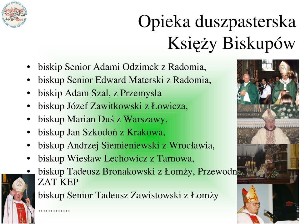 Warszawy, biskup Jan Szkodoń z Krakowa, biskup Andrzej Siemieniewski z Wrocławia, biskup Wiesław