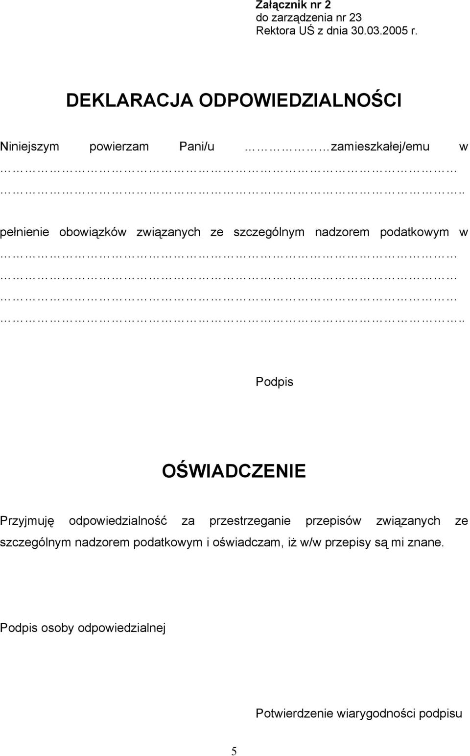 . pełnienie obowiązków związanych ze szczególnym nadzorem podatkowym w.