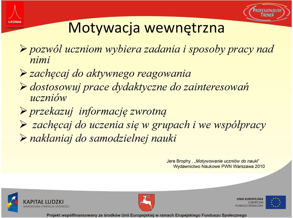 uczniów przekazuj informację zwrotną zachęcaj do uczenia się w grupach i we