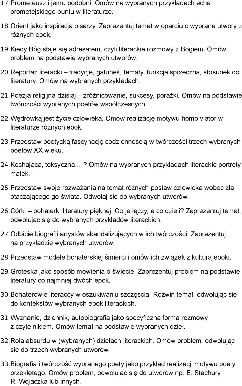 Reportaż literacki tradycje, gatunek, tematy, funkcja społeczna, stosunek do literatury. Omów 21.Poezja religijna dzisiaj zróżnicowanie, sukcesy, porażki.