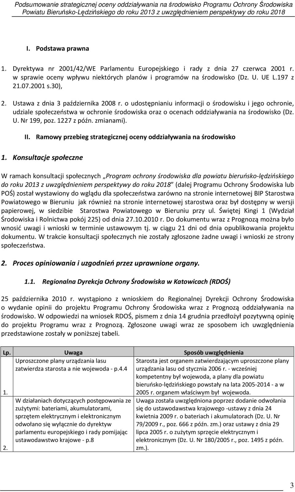 U. Nr 199, poz. 1227 z późn. zmianami). II. Ramowy przebieg strategicznej oceny oddziaływania na środowisko 1.