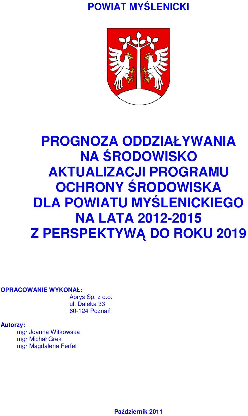 DO ROKU 2019 OPRACOWANIE WYKONAŁ: Abrys Sp. z o.o. ul.