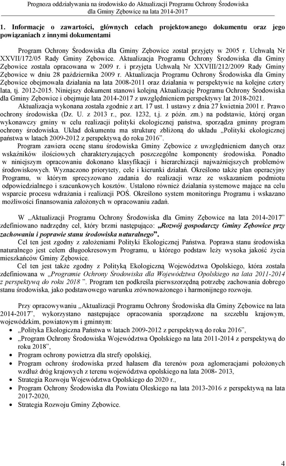 i przyjęta Uchwałą Nr XXVIII/212/2009 Rady Gminy Zębowice w dniu 28 października 2009 r.