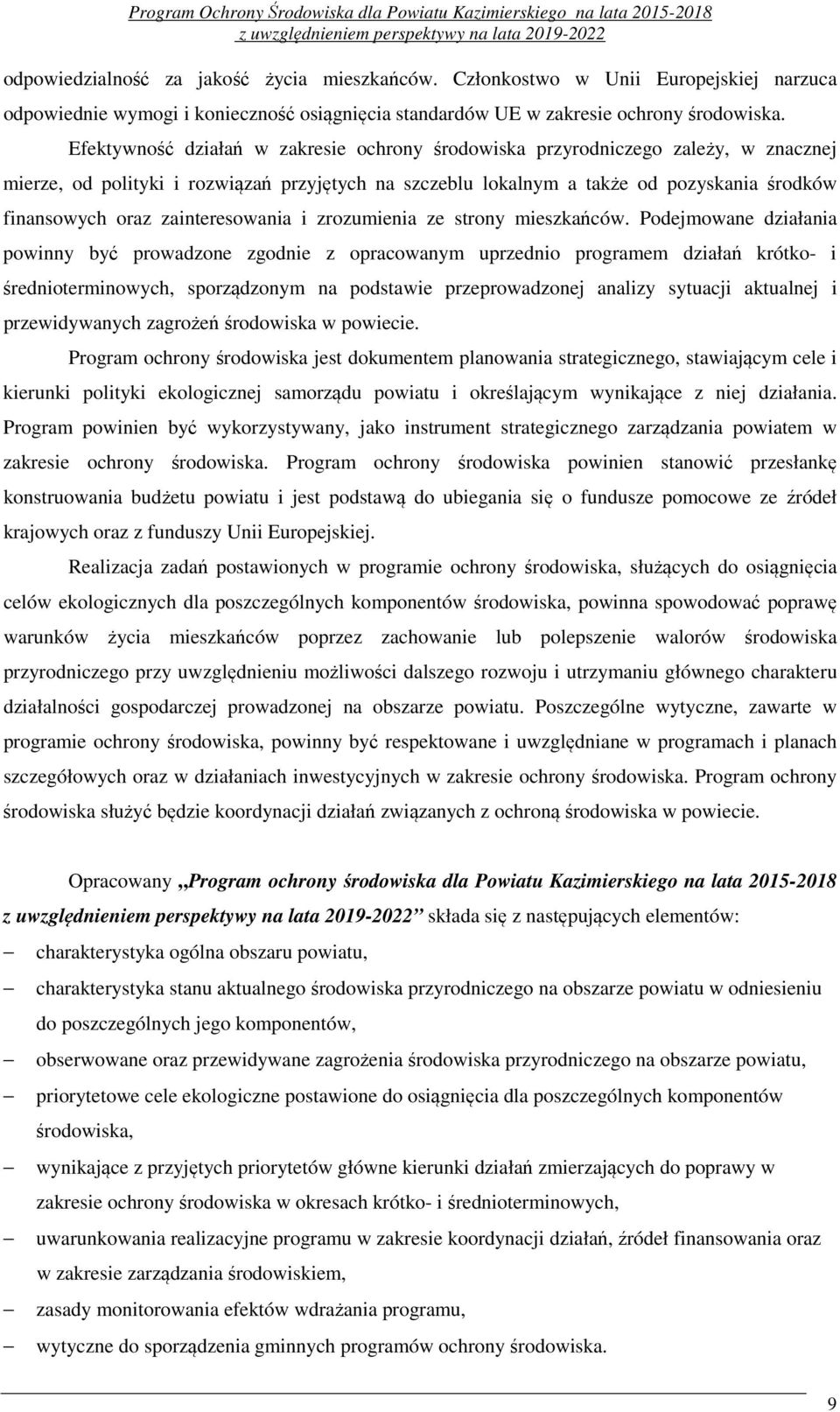 zainteresowania i zrozumienia ze strony mieszkańców.