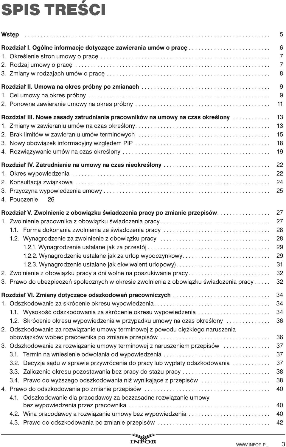 Zmiany w rodzajach umów o pracę.................................................... 8 Rozdział II. Umowa na okres próbny po zmianach......................................... 9 1.