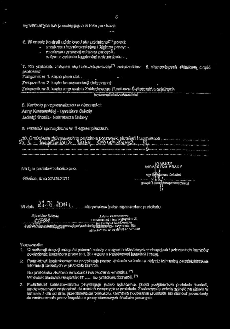 Do protokołu załącza się / R4e-zaiącza_sJf^} załączników: protokołu: Załącznik nr 1. kopie pism dot.,_ Załącznik nr 2. kopie korespondecji dotyczącej Załącznik nr 3.